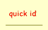 to Quick ID start page